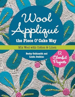 Wool Applique the Piece O' Cake Way book