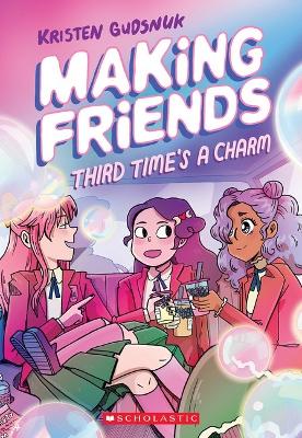 Third Time's a Charm (Making Friends #3) book