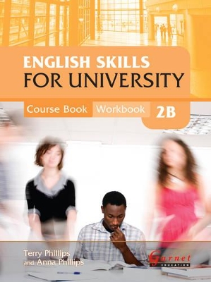 English Skills for University Level 2B Combined Course Book and Workbook with audio CDs by Terry Phillips