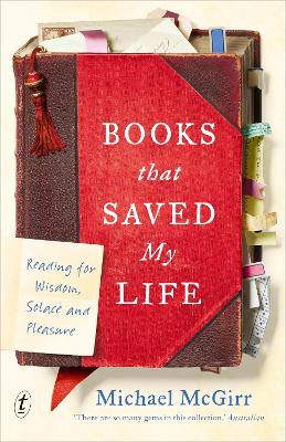 Books that Saved My Life: Reading for Wisdom, Solace and Pleasure book