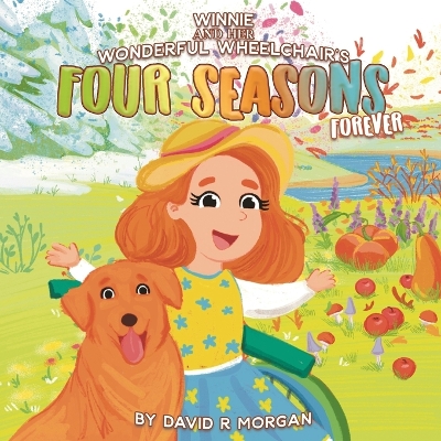 Winnie and Her Wonderful Wheelchair's Four Seasons Forever book