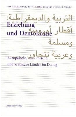 Erziehung Und Demokratie: Europäische, Muslimisch Und Arabische Länder Im Dialog book