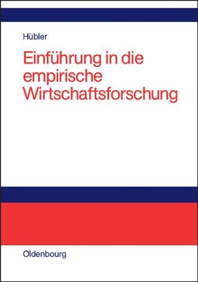 Einführung in die empirische Wirtschaftsforschung book