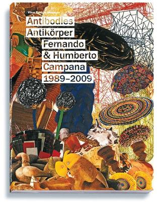Antibodies, Antikorper: Fernando & Humberto Campana 19892009 book