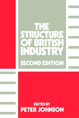 The Structure of British Industry by Peter Johnson