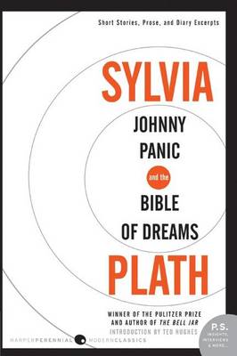 Johnny Panic and the Bible of Dreams by Sylvia Plath