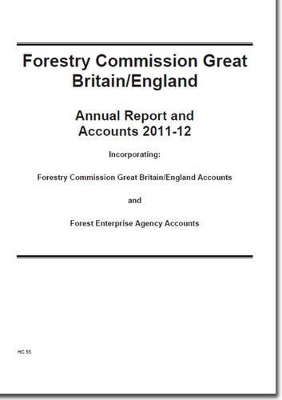 Forestry Commission Great Britain/England annual report 2011-12 book