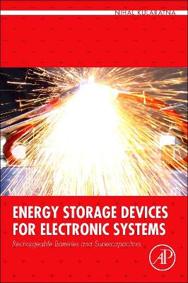 Energy Storage Devices for Electronic Systems by Nihal Kularatna