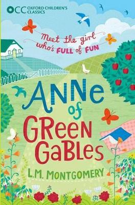 Oxford Children's Classics: Anne of Green Gables by L.M. Montgomery