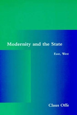 Modernity and the State by Claus Offe