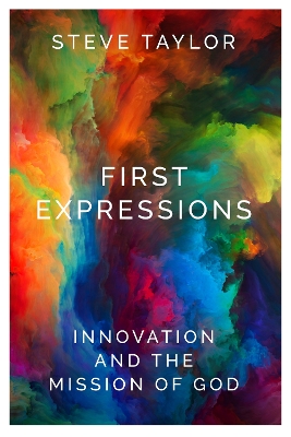 First Expressions: Innovation and the Mission of God book