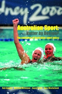 Australian Sport - Better by Design? by Bob Stewart