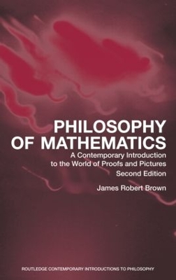 Philosophy of Mathematics by James Robert Brown