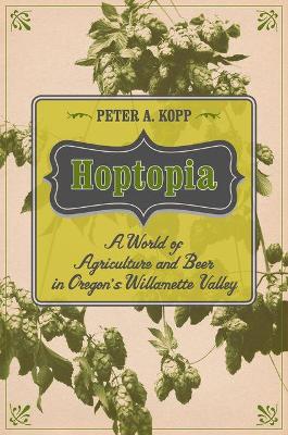 Hoptopia by Peter A. Kopp