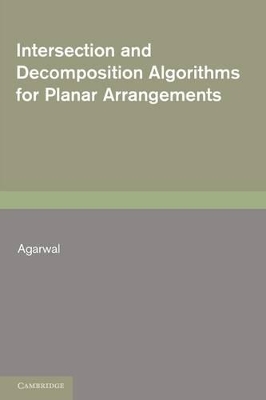 Intersection and Decomposition Algorithms for Planar Arrangements by Pankaj K. Agarwal