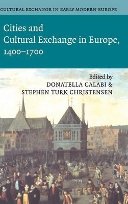 Cultural Exchange in Early Modern Europe by Donatella Calabi