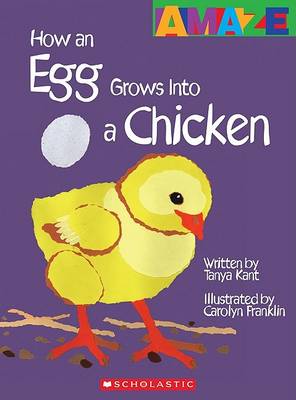 How an Egg Grows Into a Chicken book