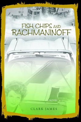 Fish, Chips and Rachmaninoff book