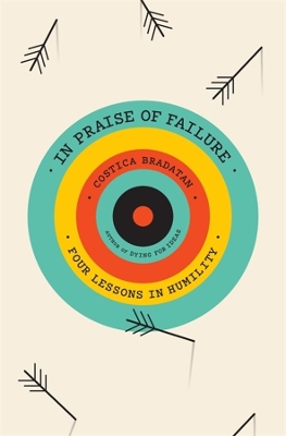 In Praise of Failure: Four Lessons in Humility book