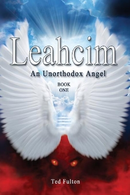 Leahcim An Unorthodox Angel book