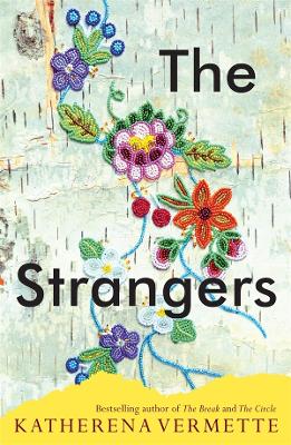 The Strangers: Book two: The Stranger family trilogy by Katherena Vermette