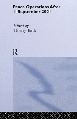 Peace Operations After 11 September 2001 by Thierry Tardy