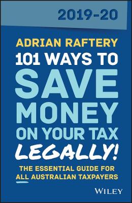 101 Ways to Save Money on Your Tax – Legally! 2019–2020 book