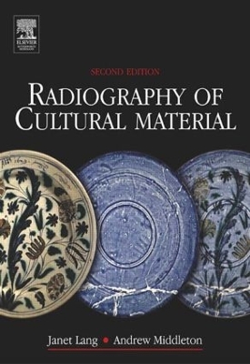 Radiography of Cultural Material by Julia Tum