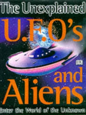 Unexplained: UFOs & Aliens book