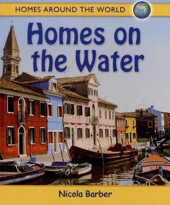 Homes on the Water by Nicola Barber
