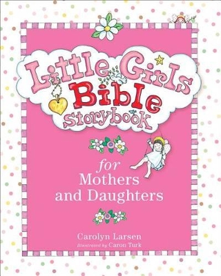 Little Girls Bible Storybook for Mothers and Daughters book