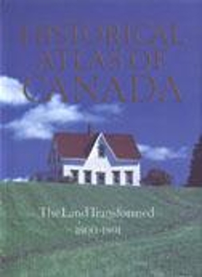 Historical Atlas of Canada by R.Louis Gentilcore