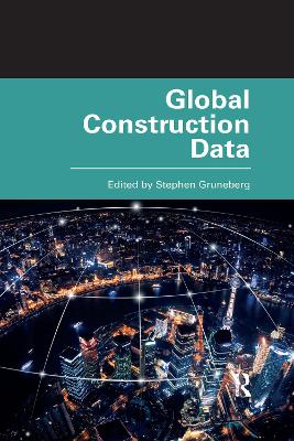 Global Construction Data by Stephen Gruneberg