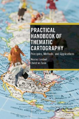 Practical Handbook of Thematic Cartography: Principles, Methods, and Applications by Nicolas Lambert