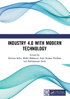 Industry 4.0 with Modern Technology: Proceedings of the International Conference on Emerging trends in Engineering and Technology, Industry 4.0 (ETETI-2023) book