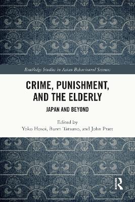 Crime, Punishment, and the Elderly: Japan and Beyond book