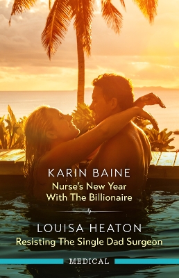 Nurse's New Year With The Billionaire/Resisting The Single Dad Surgeon book