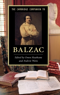 The Cambridge Companion to Balzac by Owen Heathcote