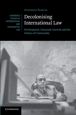 Decolonising International Law by Sundhya Pahuja