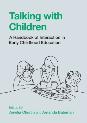 Talking with Children: A Handbook of Interaction in Early Childhood Education book