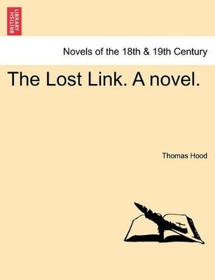 The Lost Link. a Novel. by Thomas Hood