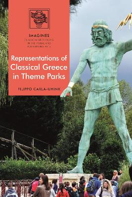 Representations of Classical Greece in Theme Parks by Dr Filippo Carlà-Uhink