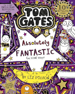 Tom Gates is Absolutely Fantastic (at some things) by Liz Pichon