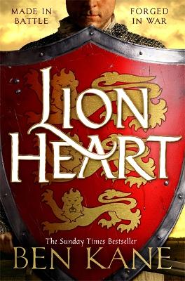 Lionheart: A rip-roaring epic novel of one of history’s greatest warriors by the Sunday Times bestselling author book