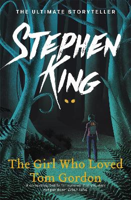 Girl Who Loved Tom Gordon by Stephen King