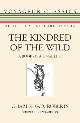 Kindred of the Wild by Charles G. D. Roberts