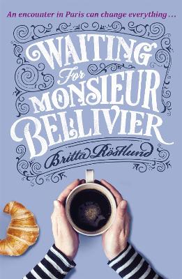 Waiting For Monsieur Bellivier book