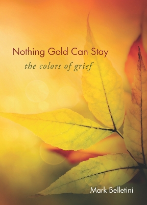 Nothing Gold Can Stay book