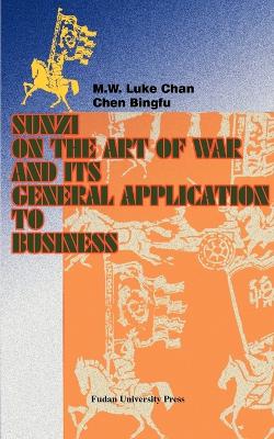 Sunzi on the Art of War and Its General Application to Business book