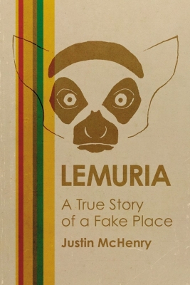 Lemuria: A True Story of a Fake Place book